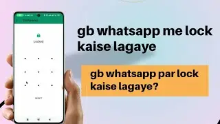 how to Reset GB WhatsApp Hidden Chat Password 100% Real || How To Reset GB WhatsApp Pattern || 2023