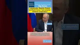 Lukashenko: Belarus, Russia and North Korea 
