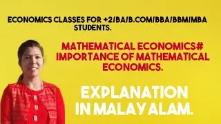 Mathematical Economics # Importance of Mathematical Economics#Malayalam Explanation.