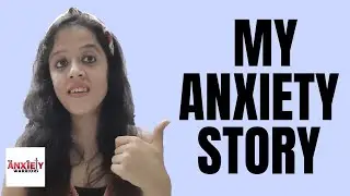 My Anxiety Story | How I Recovered From Anxiety | English
