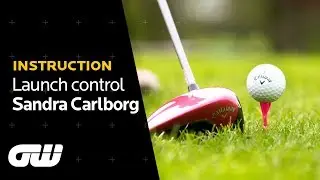 Long Drive Tips From Sandra Carlborg | Teeing Up and Launch Control | Golf Instruction