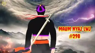 Maum nyaj lwj part 298