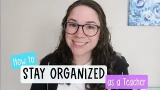 How to Stay Organized as a Teacher - one simple tip you need to know