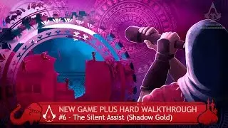 Assassin's Creed Chronicles: India - Sequence 6 - The Silent Assist [+ Hard & Shadow Gold]