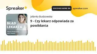 Czy lekarz odpowiada za powikłania (made with Spreaker)