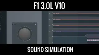19,000+ rpm F1 3.0L V10 - An FL Studio sound simulation