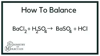 Как уравновесить BaCl2 + H2SO4 = BaSO4 + HCl (хлорид бария + серная кислота)