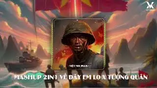 Mashup 2in1 Về Đ&acirc;y Em Lo x Tướng Qu&acirc;n Remix - Huỳnh &Aacute;i Vy x Nhật Phong 🎼 Nhạc Remix Hot TikTok 2025