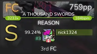 [7.67⭐] nick1324 | SYU (from GALNERYUS) - REASON [A THOUSAND SWORDS] 99.24% {#3 759pp FC} - osu!