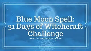 Full Moon Spell | Witchcraft for Beginners | Moon Magic | Witchcraft for Beginners | Season of Anya