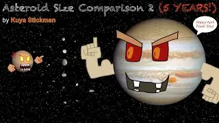 Asteroid Size Comparison 2 (5 YEARS AND APRIL FOOLS&rsquo; DAY!)