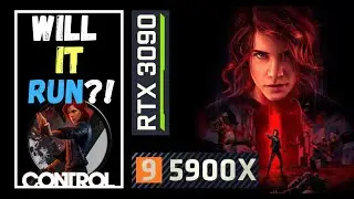 WILL IT RUN? | CONTROL RTX PC PERFORMANCE | DLSS BENCHMARK | RTX 3090+5900x | MAX SETTINGS | 2k