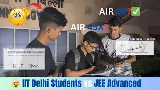 Are IITians Still JEE Advanced Level? I Asked AIR 77 to Solve JEE Adv. PYQs..Here's What Happened!