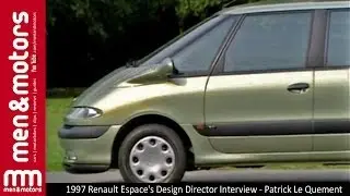 1997 Renault Espace's Design Director Interview - Patrick Le Quement