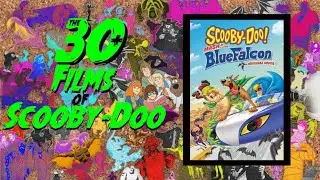 The 30+ Films of Scooby-Doo (Ep. 20): Scooby-Doo Mask of the Blue Falcon