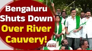 Bengaluru shuts down over river Cauvery! | NewsFirst Prime