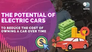 The potential of electric cars to reduce the cost of owning a car over time