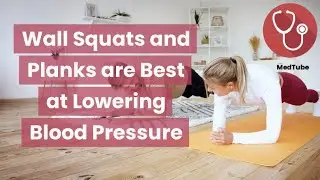 Wall Squats and Planks are Best at Lowering Blood Pressure 🤸🏼&zwj;♀️🩸✅