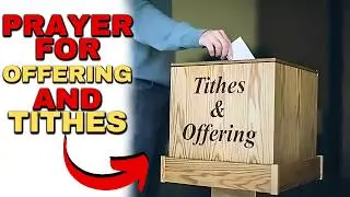Prayer for OFFERINGS and TITHES | Prayer for OFFERINGS In the Church