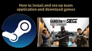 How to download and set-up STEAM application and Install games!!! Tom Clancy's Rainbow Six Siege!!