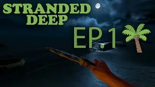 STRANDED DEEP - Ep. 1 - WRECKED - CRASH SURVIVOR