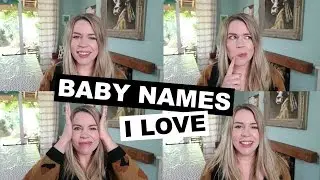 10 BABY NAMES I LOVE BUT WON'T BE USING... PROBABLY | Kate+