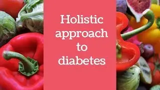 TREAT DIABETES NATURALLY - Diabetes Buster's holistic and sustainable approach
