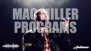 Mac Miller - Programs || Audio Visualization