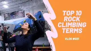 Top 10 Rock Climbing Terms to Know