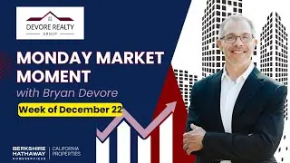Рынок недвижимости Сан-Диего на 22.12.2025 &mdash; Краткий обзор рынка от Брайана Девора (понедельник).