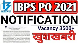 IBPS PO 2021 NOTIFICATION/IBPS PO NOTIFICATION 2021/IBPS PO 2021 VACANCY/IBPS PO vacancy 2021