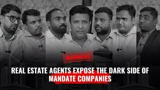 Real Estate Agents Expose the Dark Side of Mandate Companies
