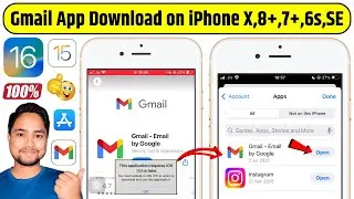 How to Download Gmail App on iPhone X, 8+, 7+, 6s, SE | Gmail App Requires iOS 17.0 or Later Fixed