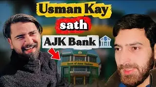 Usman Ke Sath Bank Ka Kaam, Khana Aur Chattar Trip | Sameer Vlogs 
