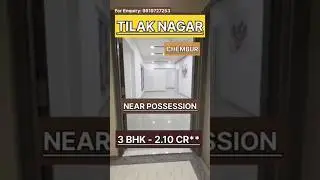 Near-Possession 3 BHK Flats in Tilak Nagar, Chembur &ndash; Luxury Homes with Prime Connectivity