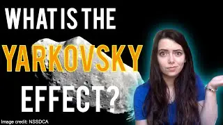 The Yarkovsky Effect : What is it and why should I care?