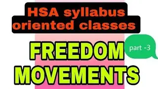 Hsa syllabus oriented classes //FREEDOM MOVEMENTS//HSA social science //