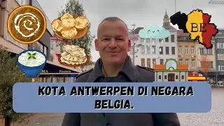 KOTA ANTWERPEN DI NEGARA BELGIA | Bule Belanda