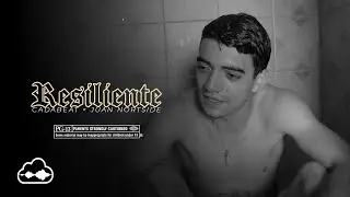 Cadabeat, Juan Nortside - RESILIENTE (Video Oficial)