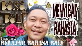 Belajar Bahasa  - Basa Bali 5 : Rahasia Bahasa Bali