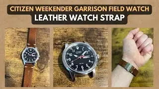 I put a leather strap on my Citizen Weekender Garrison Field Watch