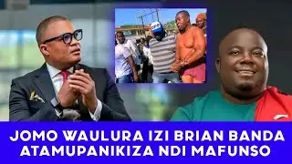 JOMO Waulura izi BRIAN BANDA ATAMUPANIKIZA NDI MAFUNSO 