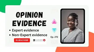 Opinion Evidence | Expert Evidence | Non-Expert Evidence |Bar Talk With Ọlá Episode 272