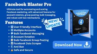 Facebook Blaster Pro Latest Update 3.1.0 Download Now - Ultimate Bulk Facebook Marketing Tool