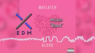 Moilatch - Blood [Future Bass]