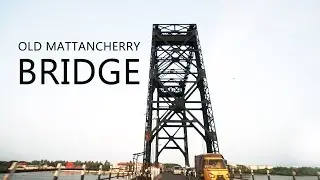 Old Mattancherry Bridge - The Harbor Bridge | Must visit place in Kochi