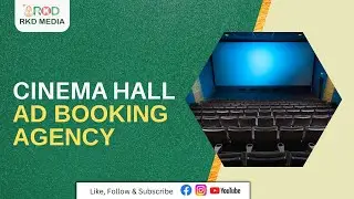 Cinema Hall Advertisement | Cinema Hall Ads | Ad Agency | Booking Agency | RKD Media | RKD Mediaad