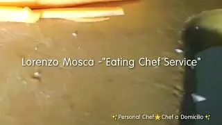 ✨Personal Chef ☎Chef A Domicilio✨ #Chef Lorenzo Mosca 