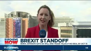 Brexit standoff: Boris Johnson says UK will end trade talks if no deal by Oct 15