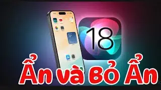 Cách Ẩn Và Bỏ Ẩn Ứng Dụng Trên Iphone Chạy IOS 18
